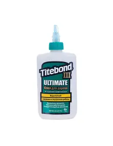 Titebond III Ultimate Wood Glue клей для дерева влагостойкий (237 мл)