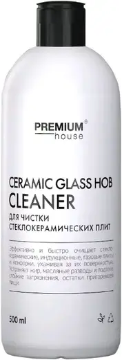 Premium House Ceramic Glass Hob Cleaner средство для чистки стеклокерамических плит (500 мл)
