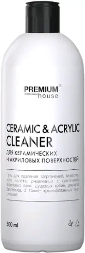 Premium House Ceramic & Acrylic Cleaner чистящий гель для керамических и акриловых поверхностей (500 мл)