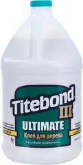 Titebond III Ultimate Wood Glue клей для дерева влагостойкий