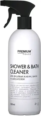 Premium House Shower & Bath Cleaner чистящее средство для душевых кабин, ванн и смесителей