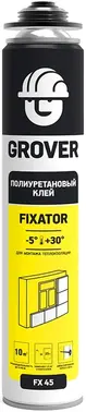 Grover Fixator FX 45 полиуретановый клей для монтажа теплоизоляции
